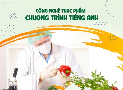 Ngành Công Nghệ Thực Phẩm Chương Trình Tiếng Anh