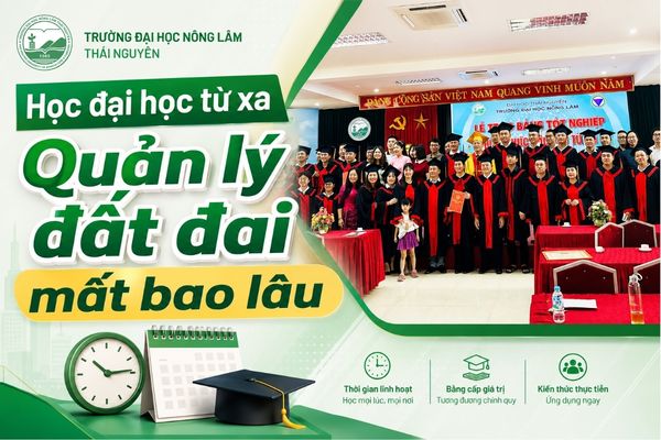 Học đại học từ xa Quản lý đất đai mất bao lâu